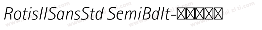 RotisIISansStd SemiBdIt字体转换